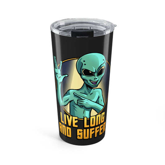 Live Long and Suffer Tumbler | Dark Humor Sci-Fi Travel Mug