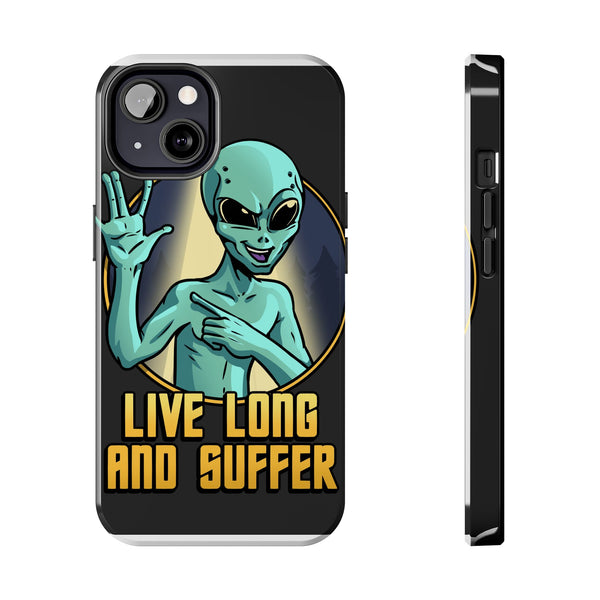 Live Long and Suffer Alien iPhone 13 Tough Phone Case | Funny Sci-Fi Protective Cover