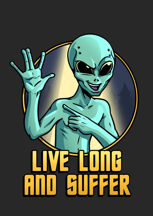 Alien Illustration - Live Long and Suffer